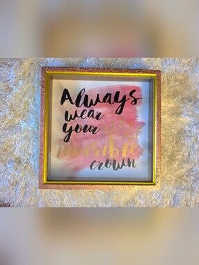 Upcycled &NWT Always Wear Your Invisible Crown Framed Wall Art -Gold & Rose Gold